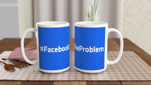 Load image into Gallery viewer, #FacebookIsTheProblem - White 15oz Ceramic Mug - SCARS Design - Worldwide Product
